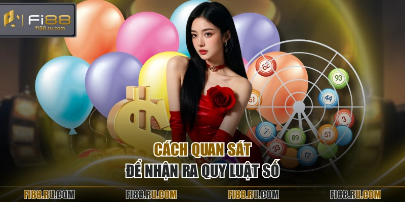 Cách quan sát để nhận ra quy luật số