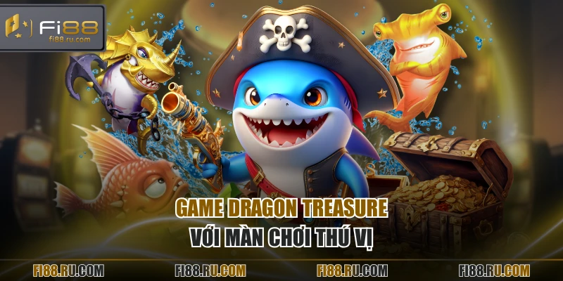 Game Dragon Treasure với màn chơi thú vị