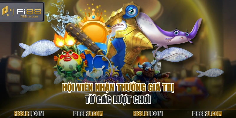 Hội viên nhận thưởng giá trị từ các lượt chơi