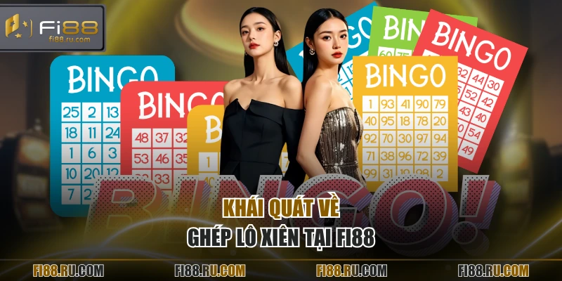 Khám phá về ghép lô xiên tại FI88
