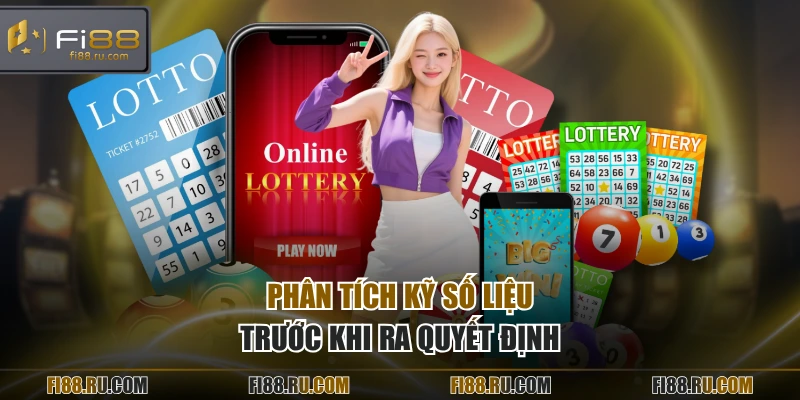 Phân tích kỹ số liệu trước khi ra quyết định