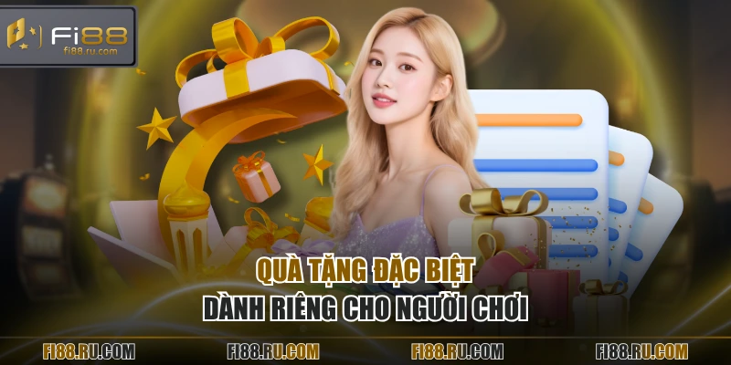 Quà tặng đặc biệt dành riêng cho người chơi