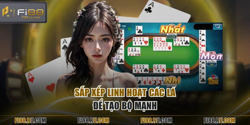 Sắp xếp linh hoạt các lá để tạo bộ mạnh