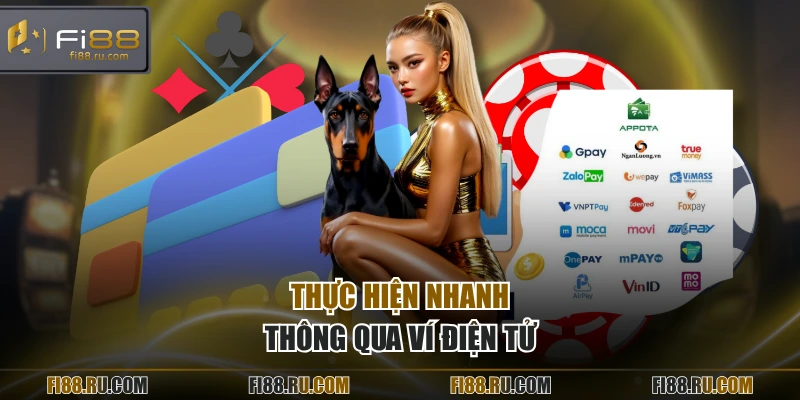 Thực hiện nhanh thông qua ví điện tử