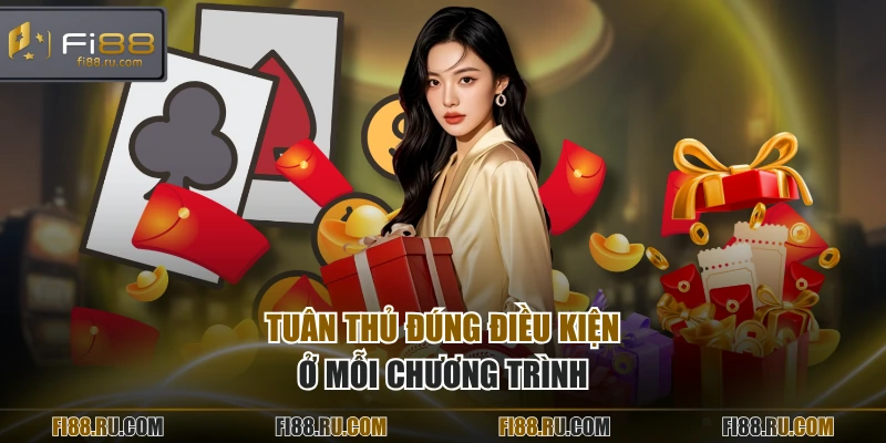 Tuân thủ đúng điều kiện ở mỗi chương trình